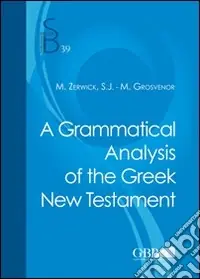 A Grammatical analysis of the greek New Testament Esclusivo