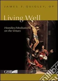 Living well. Meditations on the virtues Offerta