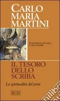 Il Tesoro dello scriba. La spiritualità del prete Prezzo Basso
