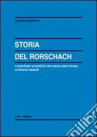 Ordina Subito Storia del Rorschach. I contributi scientifici che hanno dato forma ai diversi metodi