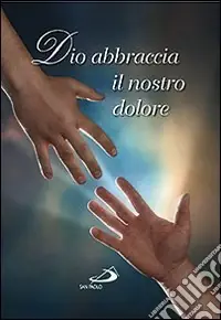 Di Tendenza Dio abbraccia il nostro dolore