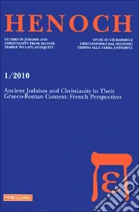 Occasione Henoch (2010). Ediz. multilingue. Vol. 1 Ancient Judaism and Christianity in Their Graeco-Roman Context French Perspectives