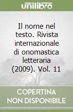 Il nome nel testo. Rivista internazionale di onomastica letteraria (2009). Vol. 11 Prezzo Conveniente