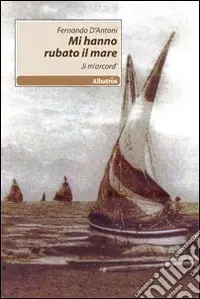 Mi hanno rubato il mare. Ji m‘accord‘ Occasione