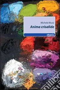 Solo Oggi Anima crisalide