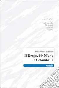 Prezzo Basso Il Drago, sir Nier e la Colombella