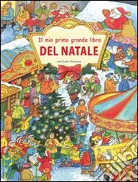 Quantità Limitata Il mio primo grande libro del Natale. Ediz. illustrata