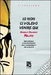 Io non ci volevo venire qui Super Prezzo
