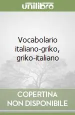 Pagamento Sicuro Vocabolario italiano-griko, griko-italiano