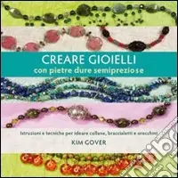 Creare gioielli con pietre dure e semipreziose Offerta Del Giorno