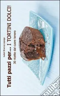 Tutti pazzi per... i tortini dolci! Occasione