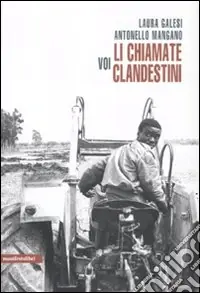 Compra Adesso Voi li chiamate clandestini