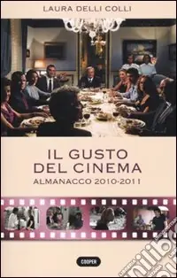 Più Venduto Il gusto del cinema. Almanacco 2010-2011
