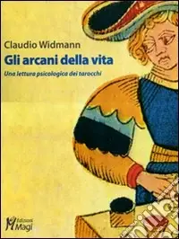 Spedizione Espresso Gli arcani della vita. Una lettura psicologica dei tarocchi. Ediz. illustrata