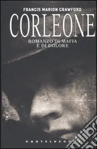 Non Perdere Corleone. Romanzo di Mafia e di dolore