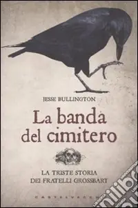 Super Prezzo La Banda del cimitero. La triste storia dei gemelli Grossbart