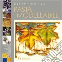 Soddisfatti O Rimborsati Creare con la pasta modellabile