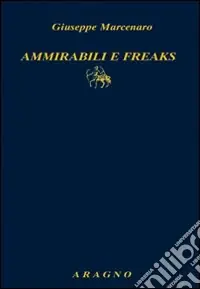 Compra Adesso Ammirabili & freaks
