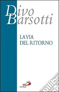 La Via del ritorno Miglior Prezzo