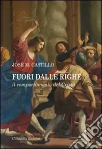 Fuori dalle righe. Il comportamento del Cristo Offerta Del Giorno