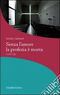 Senza l‘amore la profezia è morta. Il prete oggi A Buon Prezzo