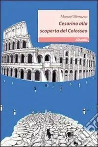 Direttamente Dal Produttore Cesarino alla scoperta del Colosseo