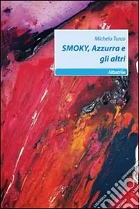 Smoky. Azzurra e gli altri Bestseller