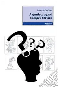 A qualcosa può sempre servire Miglior Prezzo