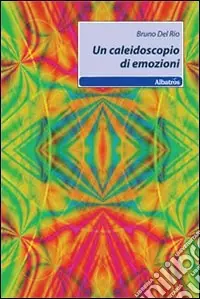Un Caleidoscopio di emozioni Offerta Lampo