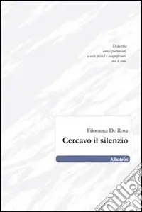 Cercavo il silenzio Novità