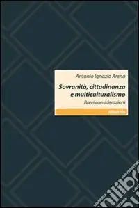 Sovranità, cittadinanza e multiculturalismo. Brevi considerazioni A Buon Prezzo