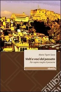Volti e visi dal passato. Per capire meglio il presente Ultimissimo Modello