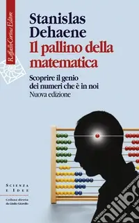 Il Pallino della matematica. Scoprire il genio dei numeri che è in noi Sconto