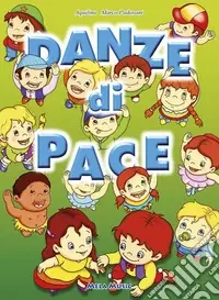 Non Perdere Danze di pace. Con CD Audio