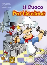 Quantità Limitata Il cuoco pasticcione. Con CD Audio