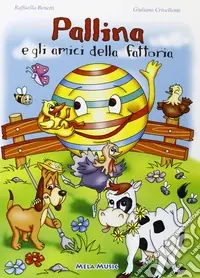 Pallina e gli amici della fattoria. Con CD Audio Non Perdere