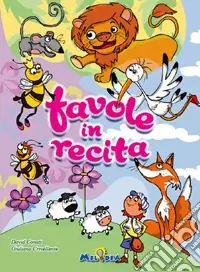 Favole in recita. Con CD Audio Offerta Del Giorno