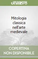 Mitologia classica nell‘arte medievale Compra Online