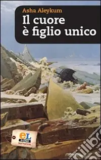 Il cuore è figlio unico Prezzo Scontato