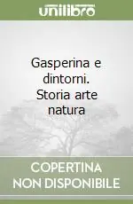 Gasperina e dintorni. Storia arte natura Prezzo Di Fabbrica