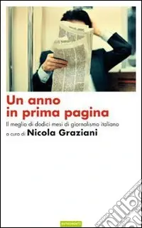 Di Tendenza Un Anno in prima pagina. Il meglio del giornalismo italiano degli ultimi dodici mesi