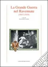 Di Tendenza La Grande guerra nel ravennate (1915-1918)