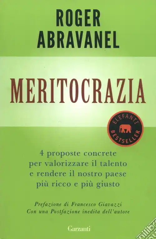 Meritocrazia. 4 proposte concrete per valorizzare il talento e rendere il nostro paese più ricco e più giusto Subito Disponibile