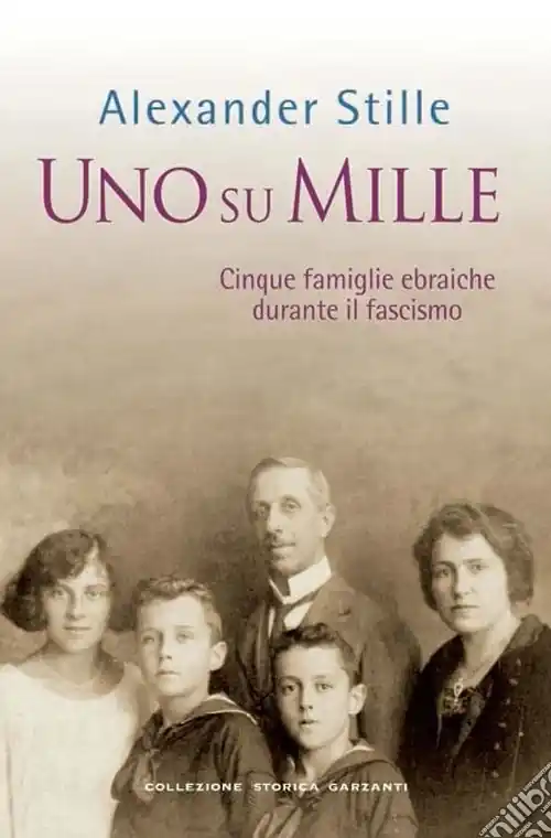 Scelto Dai Clienti Uno Su mille. Cinque famiglie ebraiche durante il fascismo