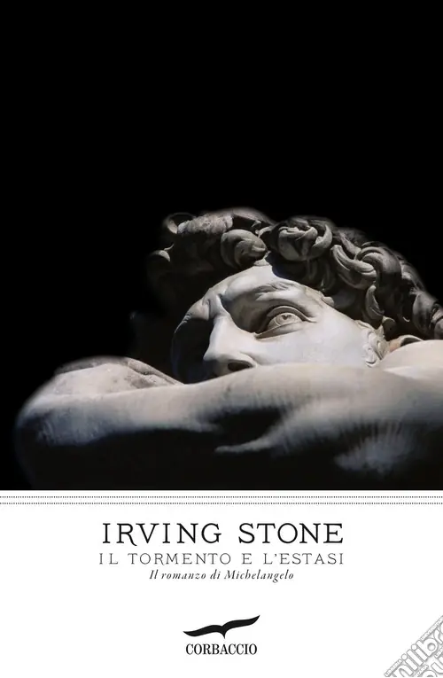 Il tormento e l‘estasi. Il romanzo di Michelangelo Novità