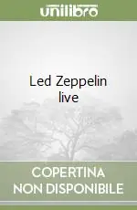 Led Zeppelin live Must-Have
