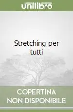 Direttamente Dal Produttore Stretching per tutti