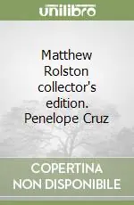 Offerta Del Giorno Matthew Rolston collector‘s edition. Penelope Cruz