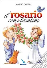 Offerta Limitata Il rosario con i bambini