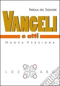 Ultima Occasione Parola del Signore. Vangeli e Atti degli Apostoli